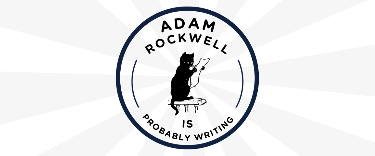 Adam Rockwell | Writer